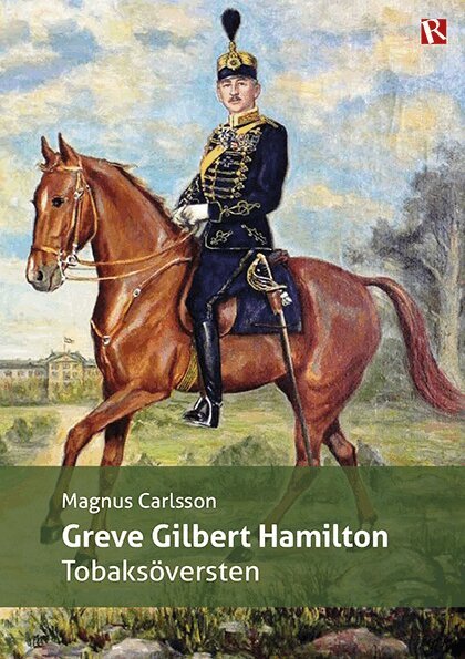 Magnus Carlsson - Greve Gilbert Hamilton : tobaksöversten, Häftad