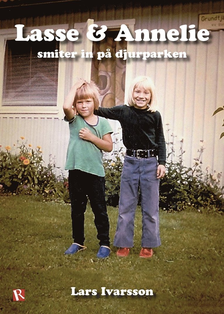 Lars Ivarsson - Lasse & Annelie smiter in på djurparken, E-bok