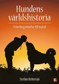 Hundens vrldshistoria : frn begynnelse till nutid