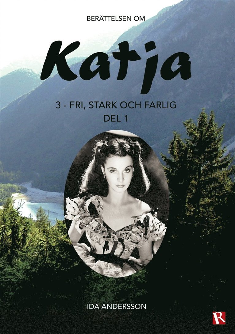 Ida Andersson - Katja 3 - Fri, stark och farlig, del 1, E-bok