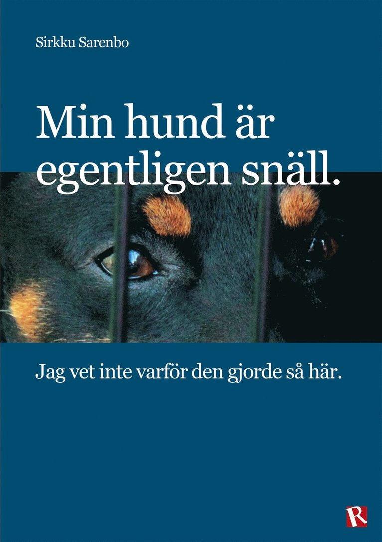 Sirkku Sarenbo - Min hund är egentligen snäll, E-bok