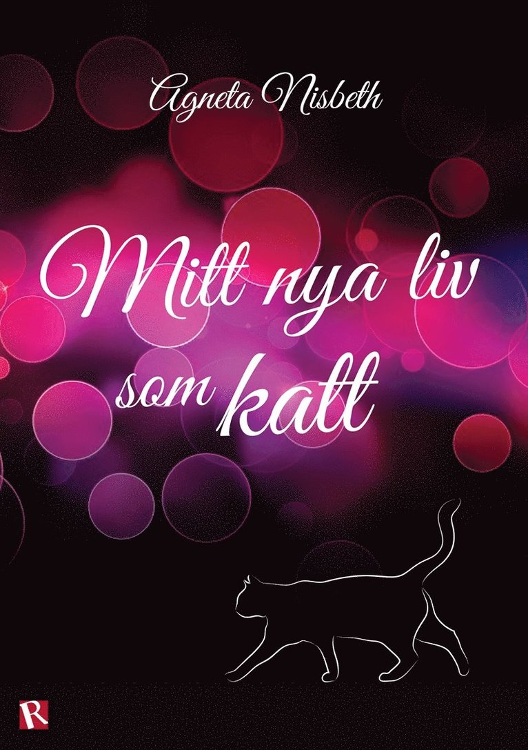 Agneta Nisbeth - Mitt nya liv som katt, E-bok