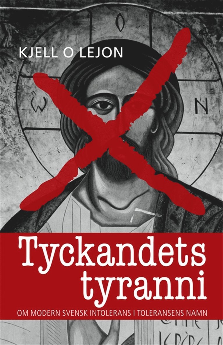 Kjell O Lejon - Tyckandets tyranni, E-bok