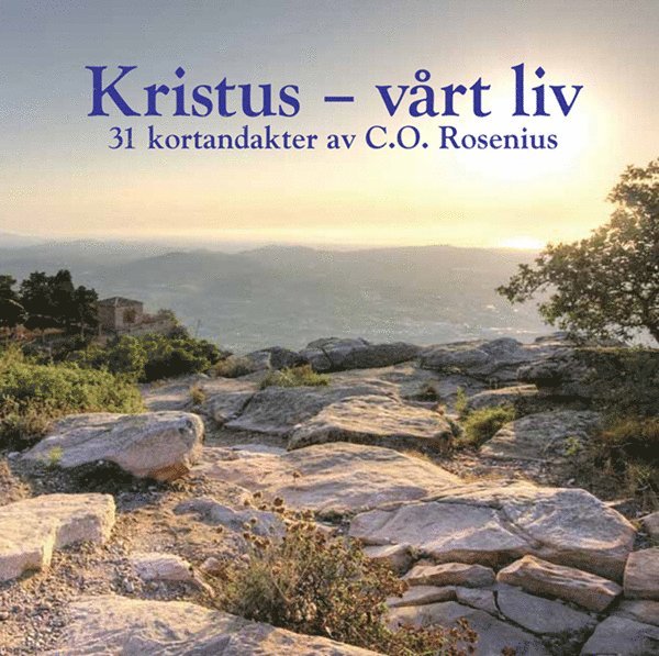 Carl Olof Rosenius - Kristus - vårt liv, E-bok