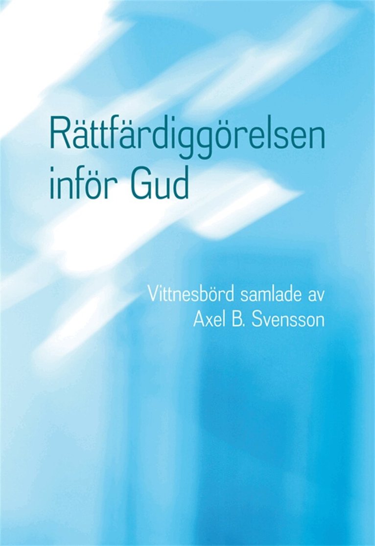 Axel B Svensson - Rättfärdiggörelsen inför Gud, E-bok
