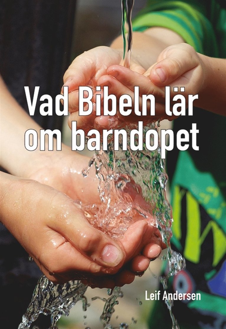 Leif Andersen, Mats Giselsson - Vad Bibeln lär om barndopet, E-bok