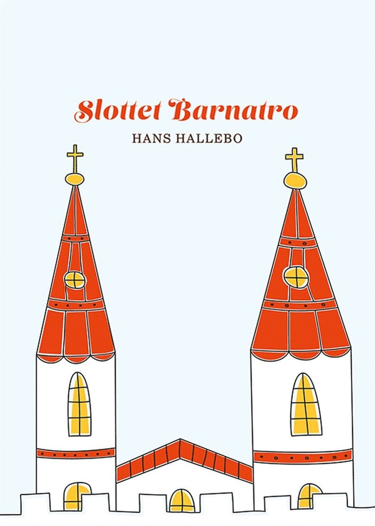 Hans Hallebo, Anna Samuelsson - Slottet Barnatro, E-bok