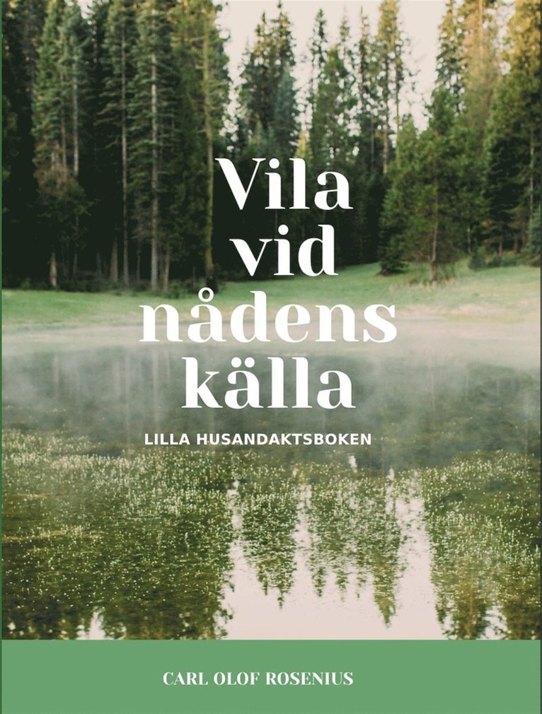 Carl Olof Rosenius, Andreas Brandt, Lars G Brandt, LarsOlov Eriksson - VILA VID NÅDENS KÄLLA, E-bok