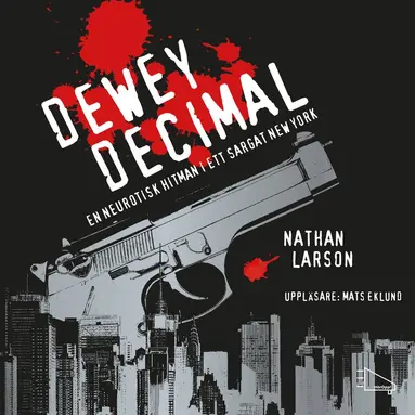 Nathan Larson - Dewey Decimal : en neurotisk hitman i ett sargat New York, CD-bok