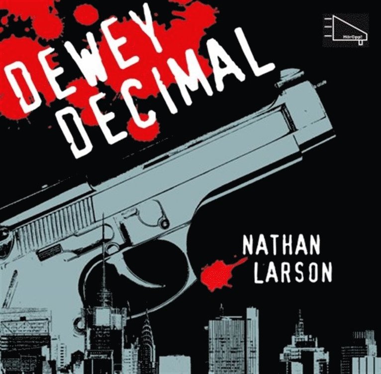Nathan Larson - Dewey Decimal - En neurotisk hitman i ett sargat New York, Ljudbok