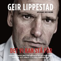 e-Bok Det vi kan stå för  Anders Behring Breiviks advokat om rättegången, pressen, sitt arbete och sina värderingar <br />                        Mp3 skiva