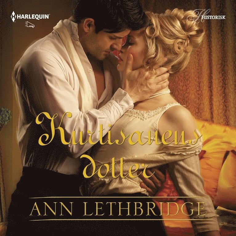 Ann Lethbridge - Kurtisanens dotter : En Harlequin-ljudbok Historisk, Ljudbok