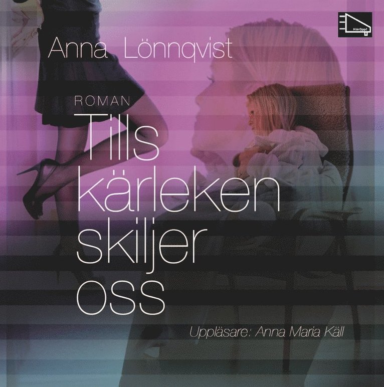 Anna Lönnqvist - Tills kärleken skiljer oss, Ljudbok