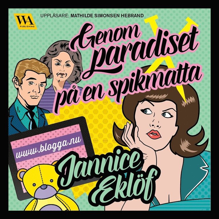 Jannice Eklöf - Genom paradiset på en spikmatta, Ljudbok