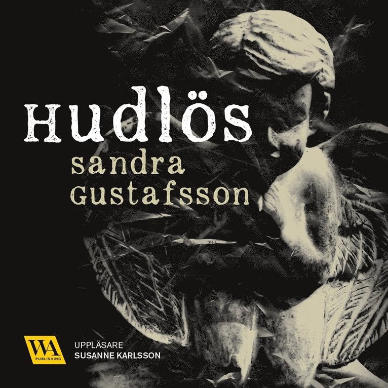 Sandra Gustafsson - Hudlös, Ljudbok