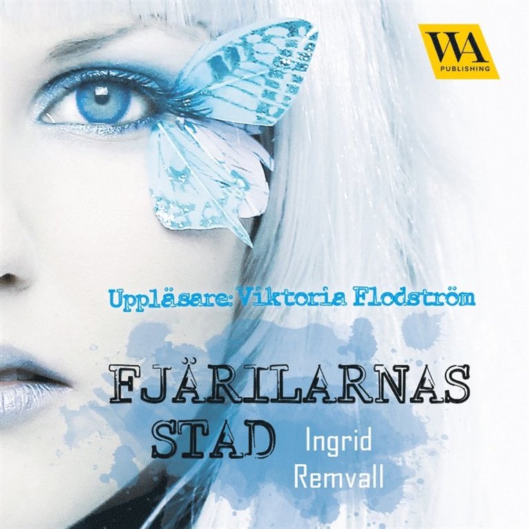 Ingrid Remvall - Fjärilarnas stad, Ljudbok
