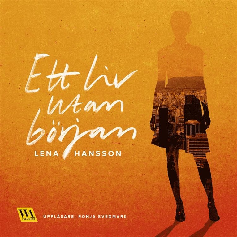 Lena Hansson - Ett liv utan början, Ljudbok