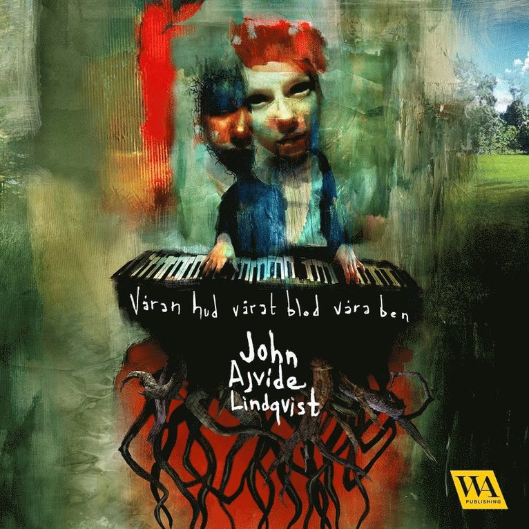 John Ajvide Lindqvist - Våran hud, vårat blod, våra ben, Ljudbok