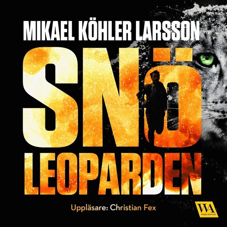 Mikael Köhler Larsson - Snöleoparden, Ljudbok
