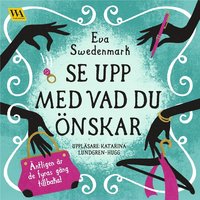 e-Bok Se upp med vad du önskar <br />                        Ljudbok