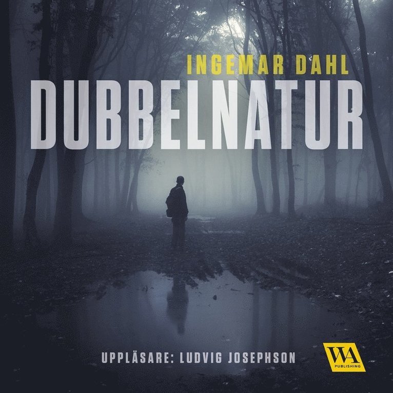 Ingemar Dahl - Dubbelnatur, Ljudbok