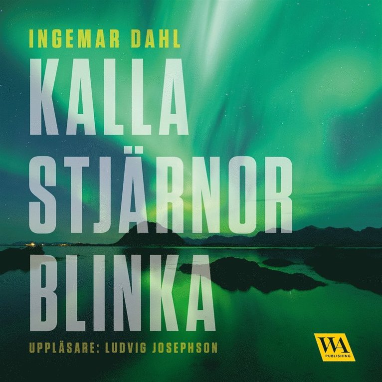Ingemar Dahl - Kalla stjärnor blinka, Ljudbok