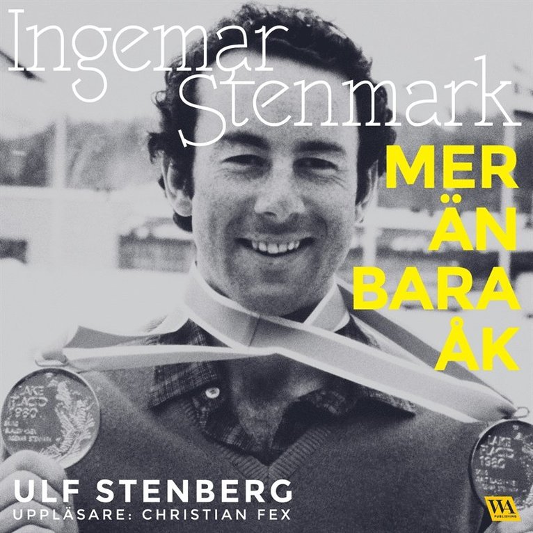Ulf Stenberg - Ingemar Stenmark - Mer än bara åk, Ljudbok