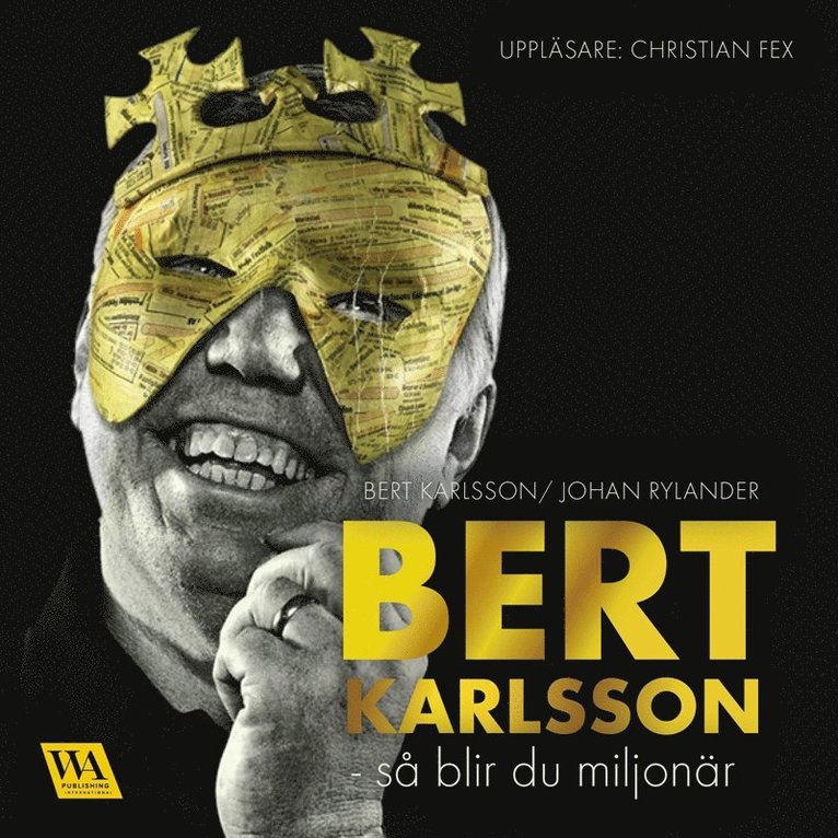 Bert Karlsson, Johan Rylander - Bert Karlsson - så blir du miljonär, Ljudbok