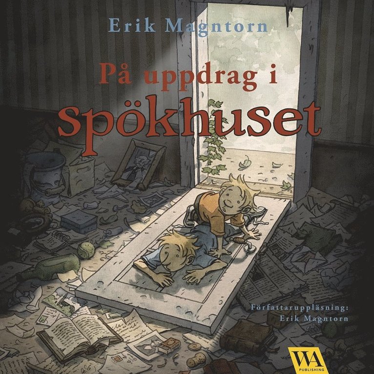 Erik Magntorn - På uppdrag i spökhuset: ett sommaräventyr, Ljudbok