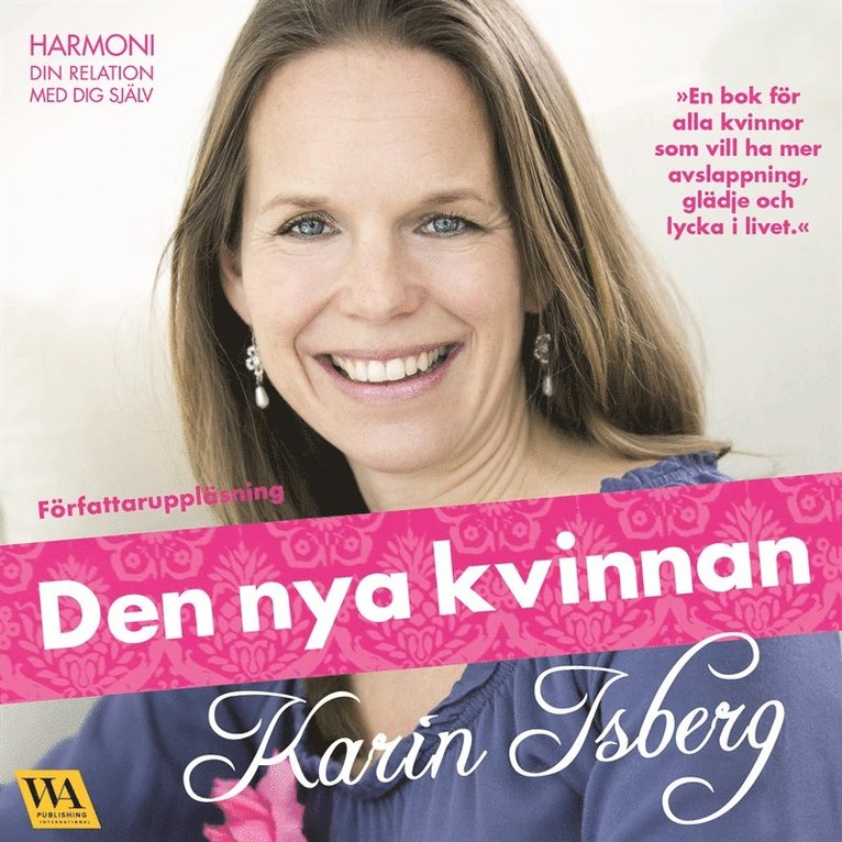 Karin Isberg - Den nya kvinnan : harmoni, din relation med dig själv, Ljudbok