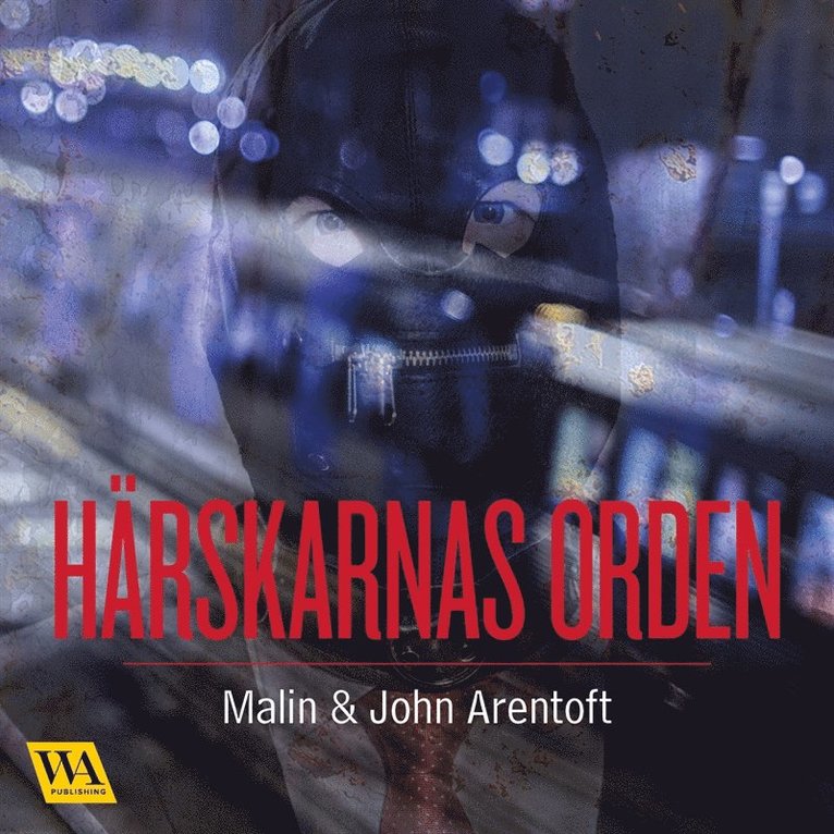 John Arentoft, Malin Arentoft - Härskarnas orden, Ljudbok
