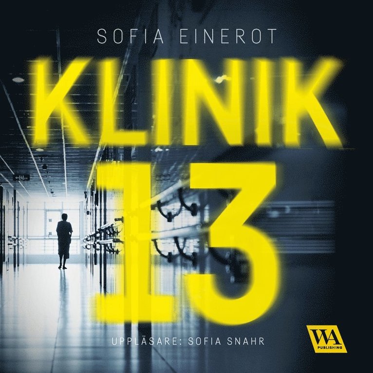 Sofia Einerot - Klinik 13, Ljudbok