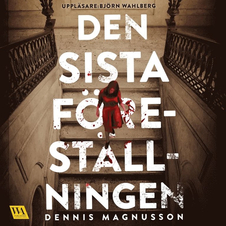 Dennis Magnusson - Den sista föreställningen, Ljudbok