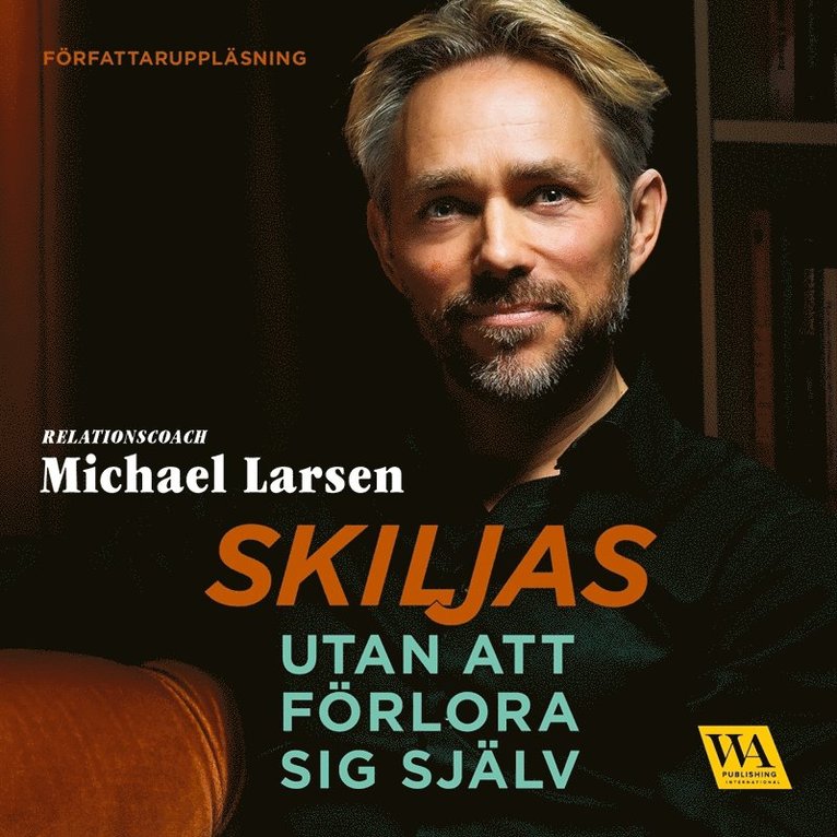Michael Larsen - Skiljas utan att förlora sig själv, Ljudbok