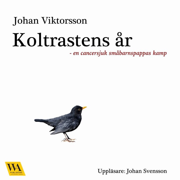 Johan Viktorsson - Koltrastens år, Ljudbok. Tillgänglighet: Lägg i varukorg