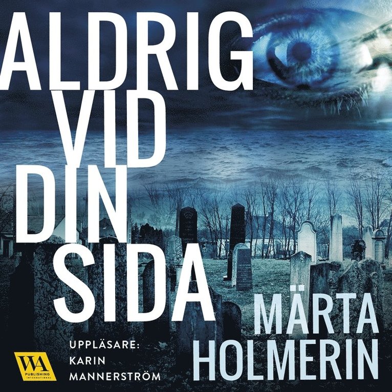 Märta Holmerin - Aldrig vid din sida, Ljudbok