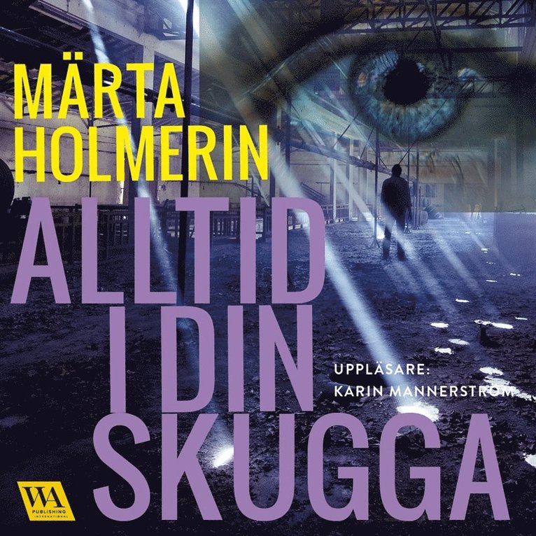 Märta Holmerin - Alltid i din skugga, Ljudbok