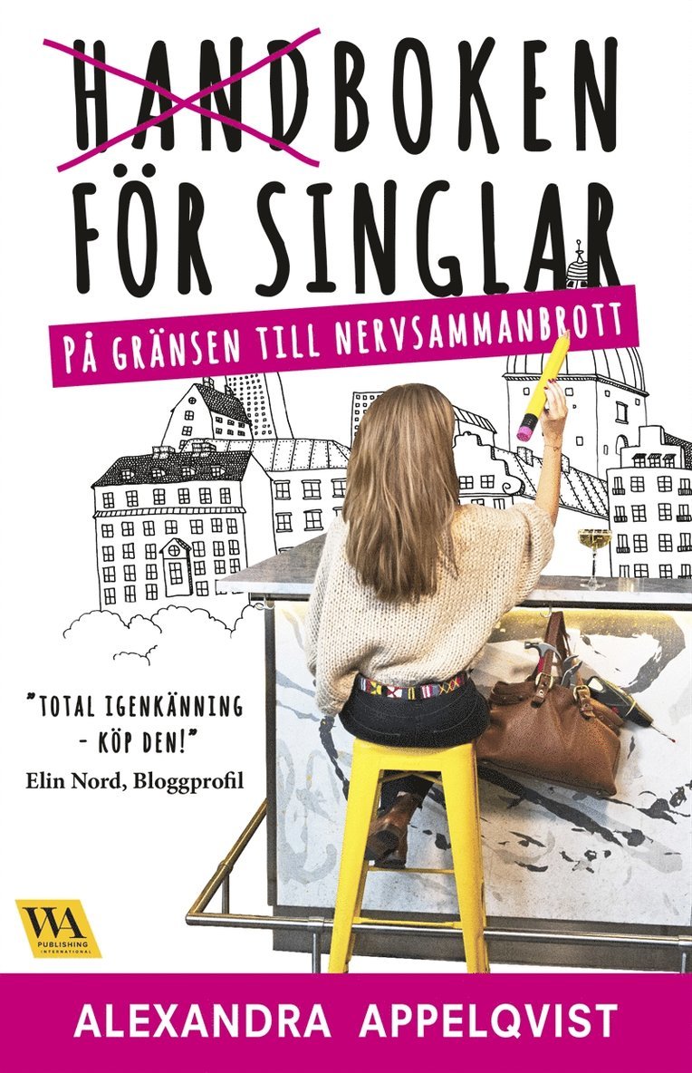 Alexandra Appelqvist - Handboken för singlar på gränsen till nervsammanbrott, E-bok