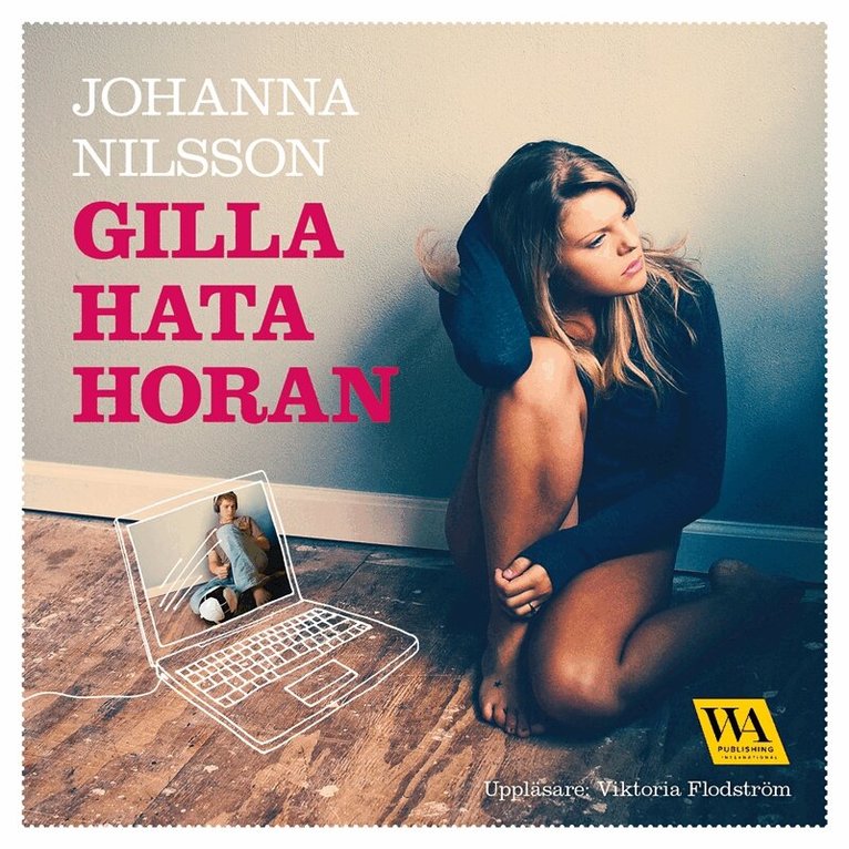 Johanna Nilsson - Gilla hata horan, Ljudbok
