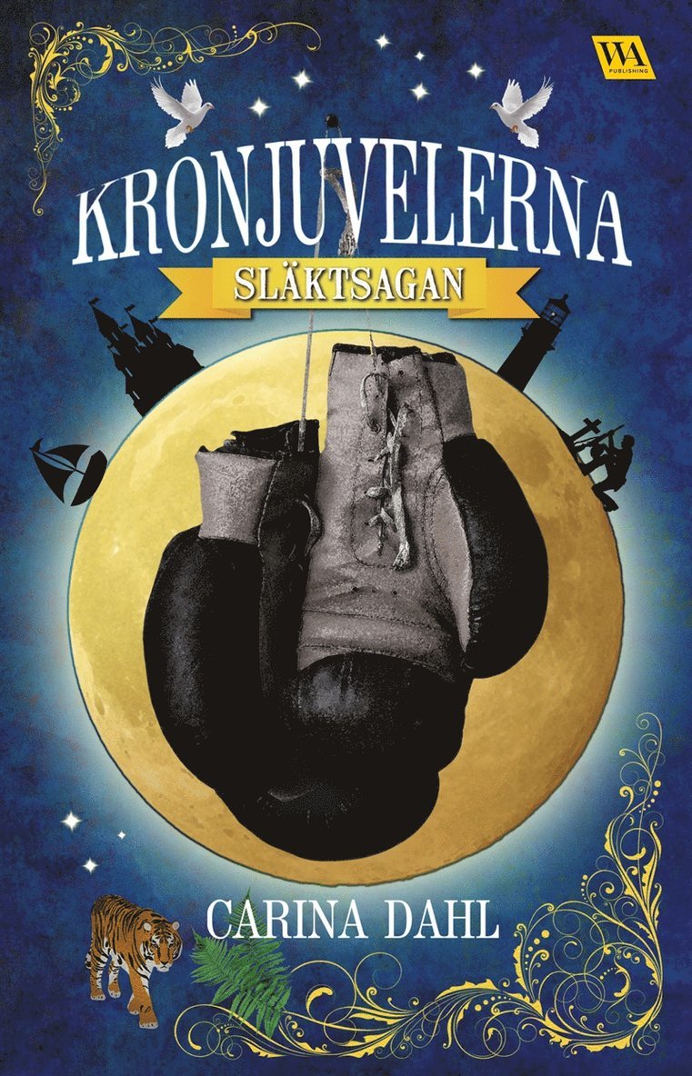 Carina Dahl - Kronjuvelerna - Släktsagan, E-bok