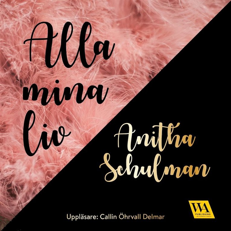 Anitha Schulman - Alla mina liv, Ljudbok