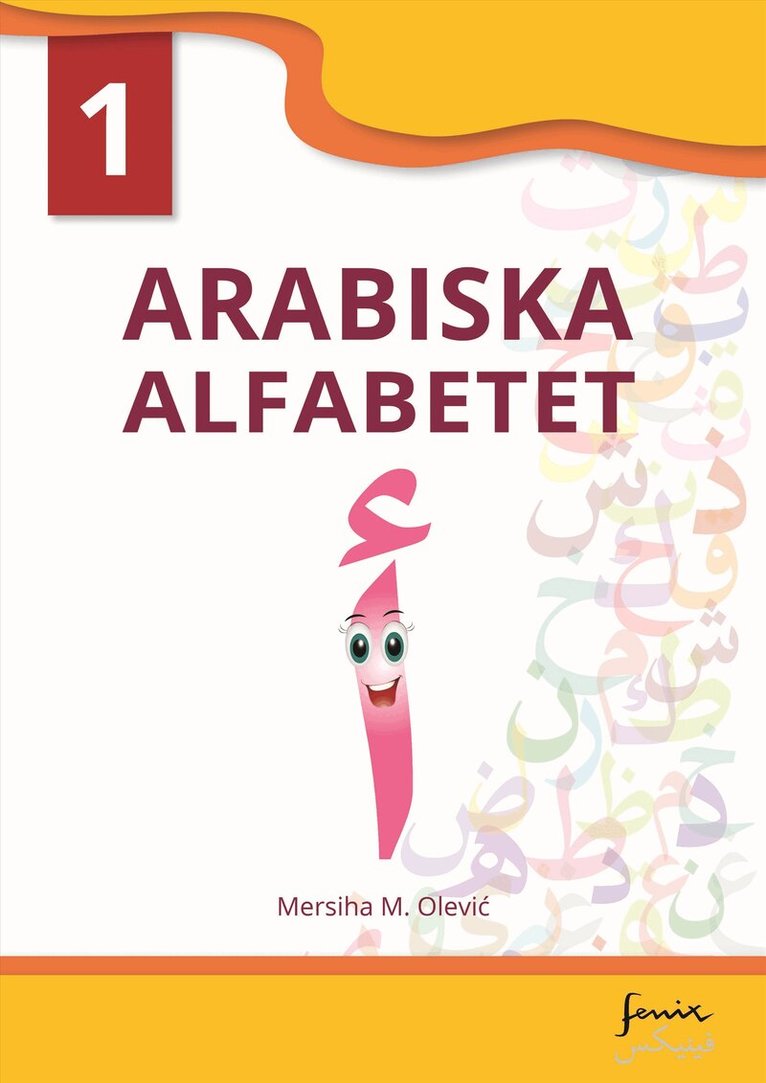 Mersiha M. Olevic - Arabiska alfabetet 1, Häftad