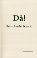 D�! : bort�t hundra �r sedan