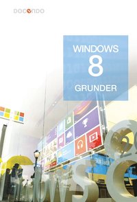 e-Bok Windows 8 Grunder <br />                        E bok