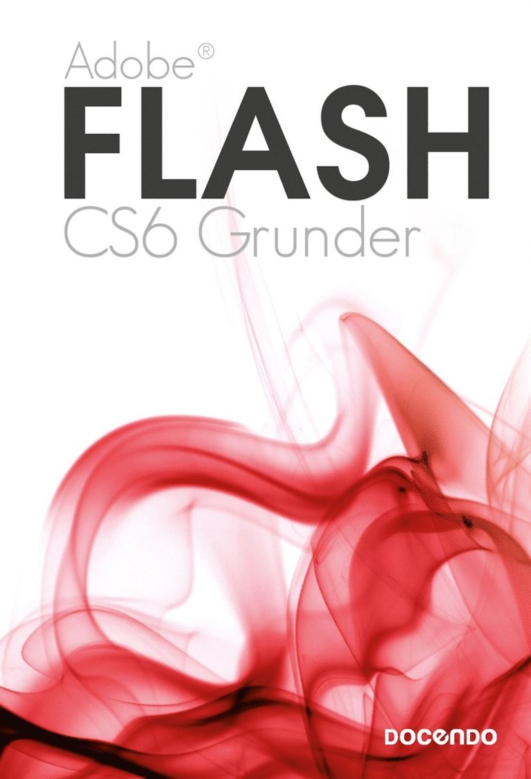 Kristina Lundsgård - Flash CS6 Grunder, E-bok