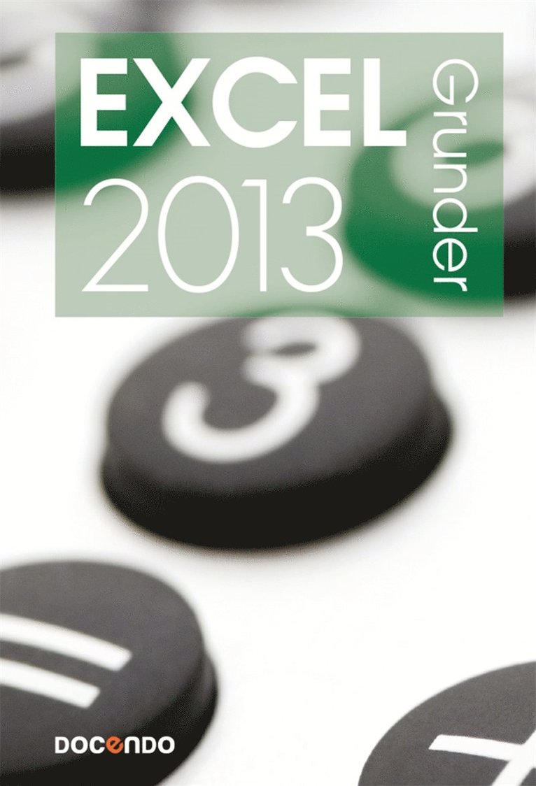 Eva Ansell - Excel 2013 Grunder, E-bok