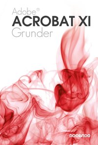 e-Bok Acrobat XI Grunder <br />                        E bok