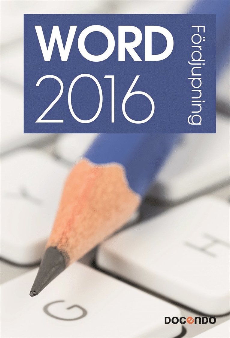 Eva Ansell - Word 2016 Fördjupning, E-bok