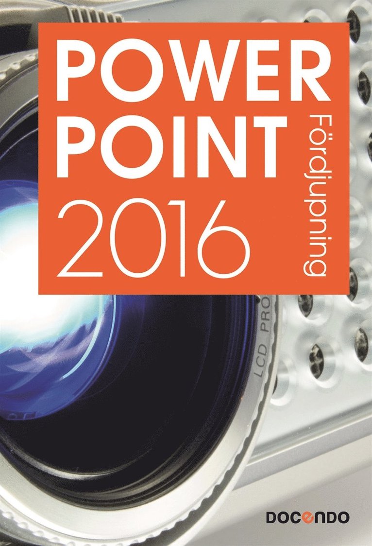 Eva Ansell - PowerPoint 2016 Fördjupning, E-bok
