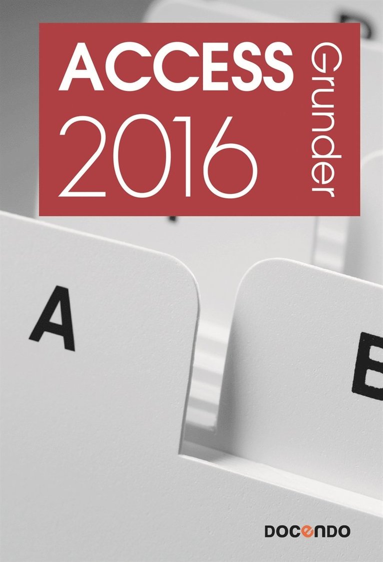 Eva Ansell - Access 2016 Grunder, E-bok